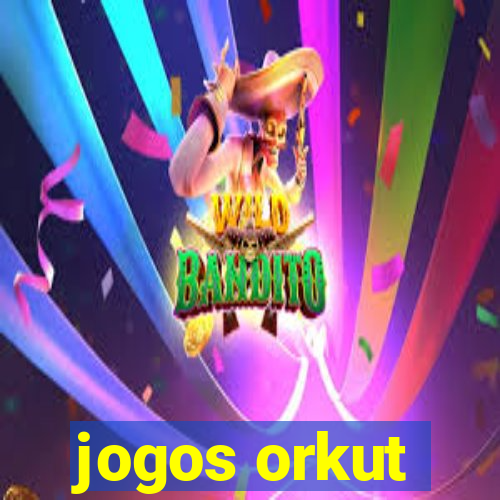 jogos orkut